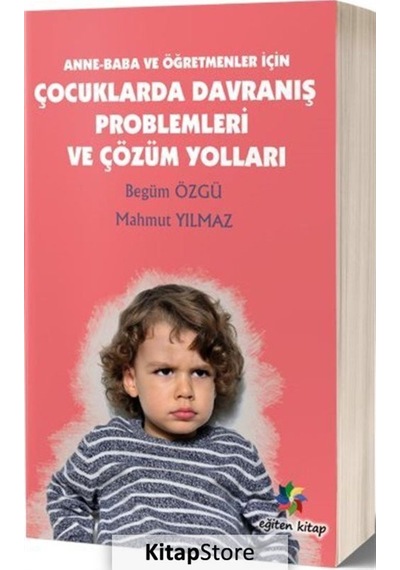 Çocuklarda Davranış Problemleri ve Çözüm Yolları - Begüm Özgü -  Mahmut Yılmaz - Herdem Kitap