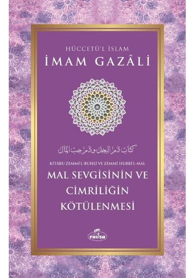 Mal Sevgisinin Ve Cimriliğin Kötülenmesi / İmam Gazali