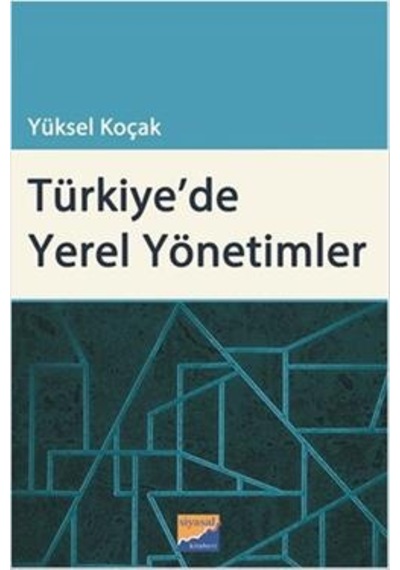 Türkiye'de Yerel Yönetimler - Yüksel Koçak - Siyasal Kitabevi