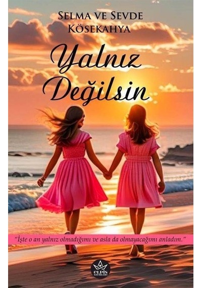 Yalnız Değilsin / Selma Kösekahya