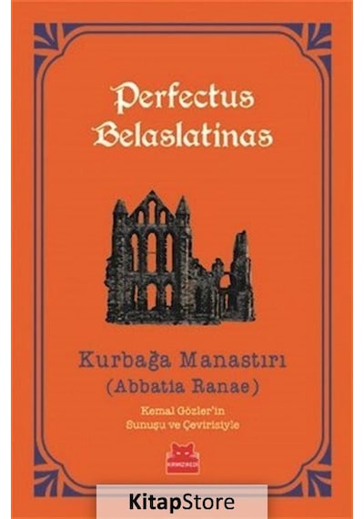 Kitapstore Kurbağa Manastırı Abbatia Ranae / Perfectus Belaslatinas