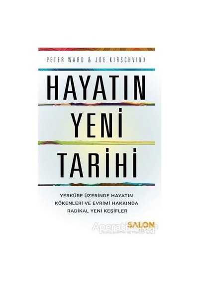 Hayatın Yeni Tarihi  - Peter Ward  -  Joe Kirschvink  - Salon Yayınları