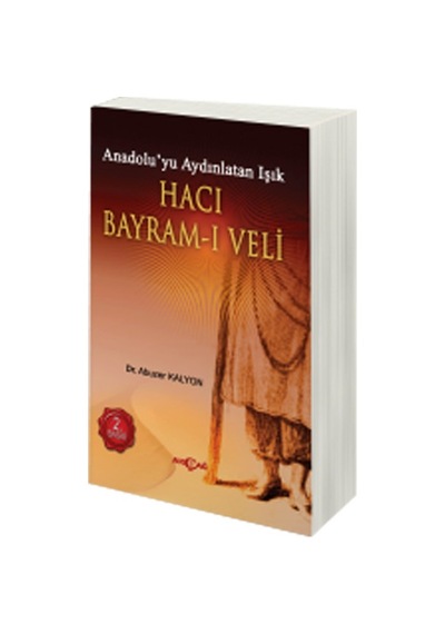Hacı Bayram-ı Veli Anadolu'yu Aydınlatan Işık - Rjcı-726624