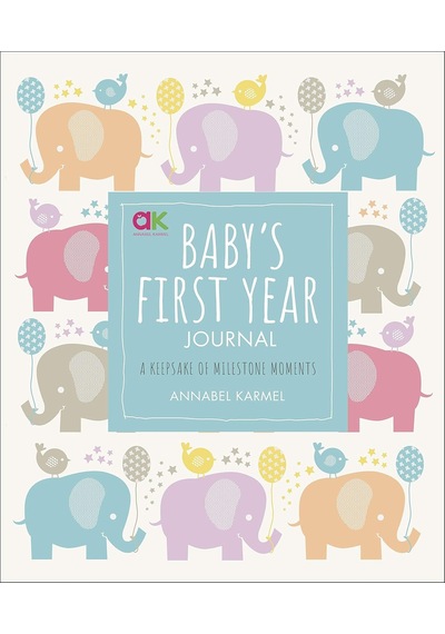Baby's First Year Journal: A Keepsake Of Milestone Moments