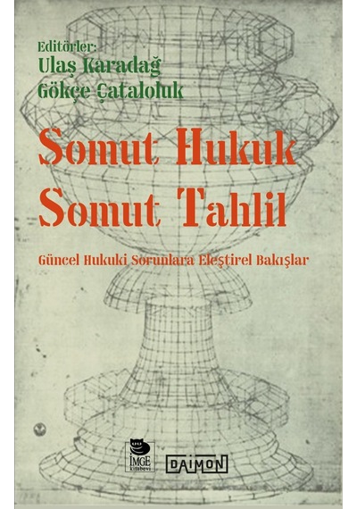 Somut Hukuk Somut Tahlil - Güncel Hukuki Sorunlara Eleştirel Bakışlar Sku: Zeusstk9cf41de6f1