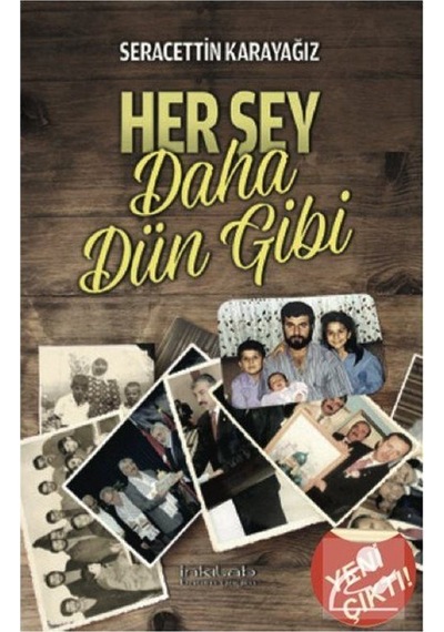 Her Şey Daha Dün Gibi - Seracettin Karayağız