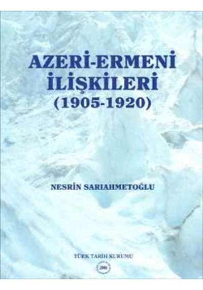 Azeri - Ermeni İlişkileri 1905-1920