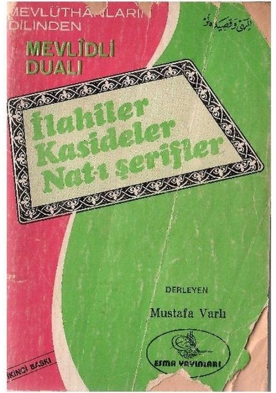 Mevlüthanların Dilinden İlahiler Kasideler Ve Nat-ı Şerifler