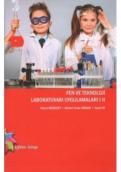 Fen ve Teknoloji Laboratuvarı Ugulamaları 1 - 2 - Yusuf Ay -  Ahmet Turan Orhan - Eğiten Kitap