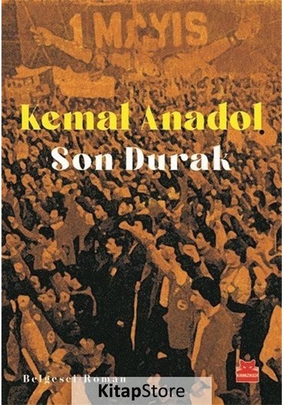 Son Durak - Kemal Anadol - Kırmızı Kedi