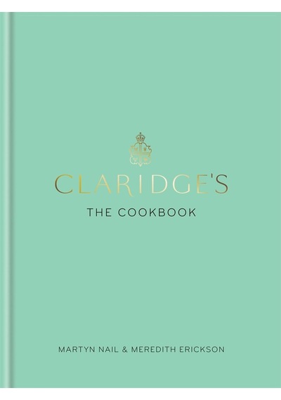 Claridge's: The Cookbook