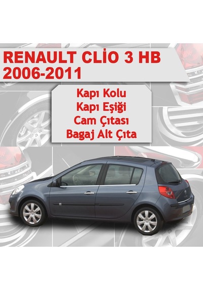 Renault Clio 3 Hb Avantajlı Krom Set 4 Ürün 2006-2011 P. Çelik N11.2286