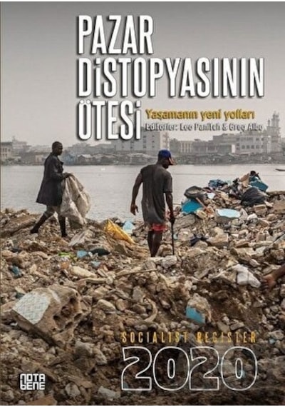 Socialist Register 2020 - Pazar Distopyasının Ötesi- Nota Bene Yayınları