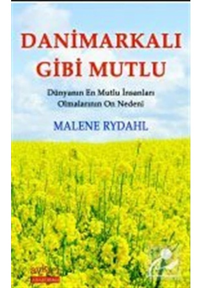 Danimarkalı Gibi Mutlu / Malene Rydahl