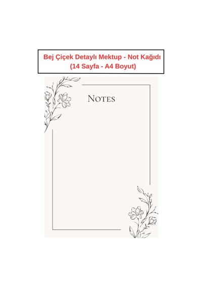 Bej Çiçek Detaylı Mektup Not Kağıdı 14 Sayfa A4 Boyut
