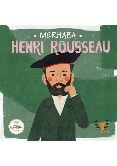 Merhaba Henri Rousseau / Sanatçıyla İlk Buluşma / Kolektif