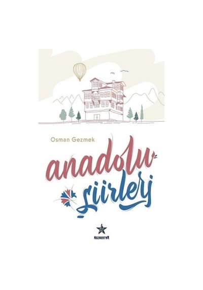 Anadolu Şiirleri - Osman Gezmek - Kozmostar