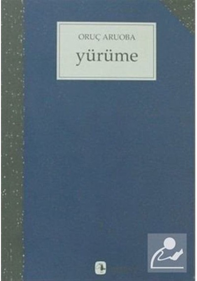 Yürüme / Oruç Aruoba