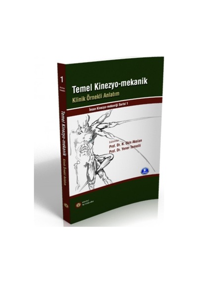 Temel Kinezyo-Mekanik Klinik Örnekli Anlatım