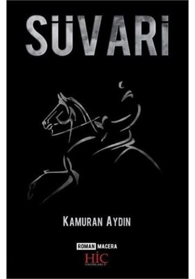 Süvari - Kamuran Aydın - Hiç Yayınları