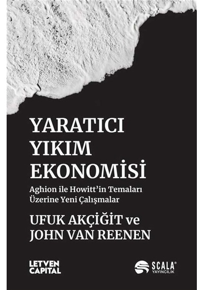 Yaratıcı Yıkım Ekonomisi & Aghion İle Howitt'in Temaları Üzeri...