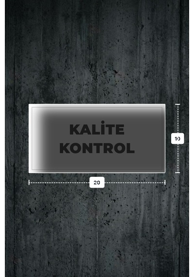 Kalıte Kontrol Yazılı - Metal - Beyaz Renk - Kapı İsimliği - 20x10 Cm