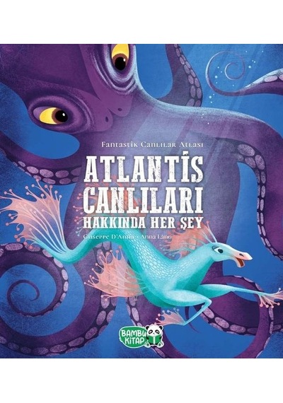 Atlantis Canlıları Hakkında Her Şey - Chiara D’Anna - Bambu Kitap