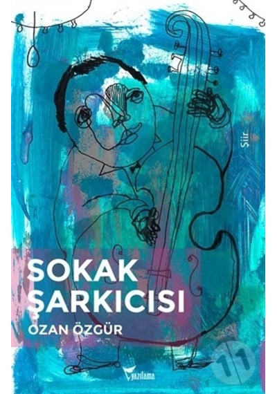 Sokak Şarkıcısı - Ozan Özgür - Yazılama