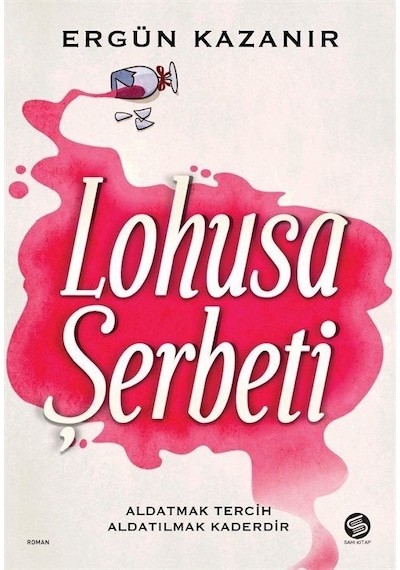 Lohusa Şerbeti - Ergün Kazanır - Sahi Kitap