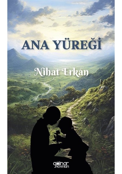 Ana Yüreği / Nihat Erkan