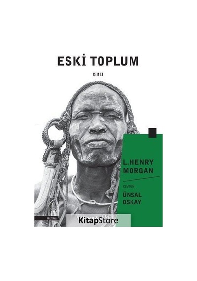 Eski Toplum Cilt 2 / Lewis Henry Morgan