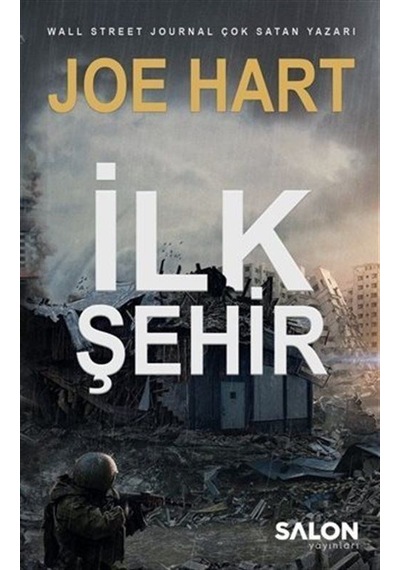 İlk Şehir - Egemenlik Üçlemesi 3. Kitap - Joe Hart - Salon Yayınları