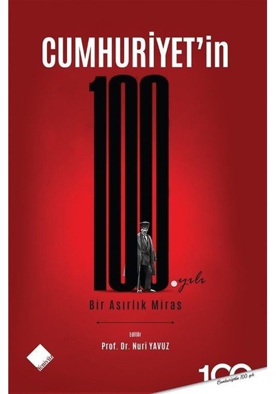 Cumhuriyet'in 100. Yılı Bir Asırlık Miras / Batuhan Şuoruç