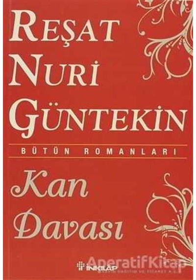 Kan Davası - Reşat Nuri Güntekin - İnkılap Kitabevi