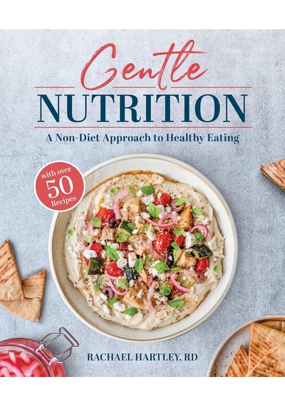 Gentle Nutrition: A Non-diet Approach To Healthy Eating