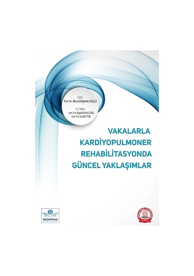 Vakalarla Kardiyopulmoner Rehabilitasyonda Güncel Yaklaşımlar