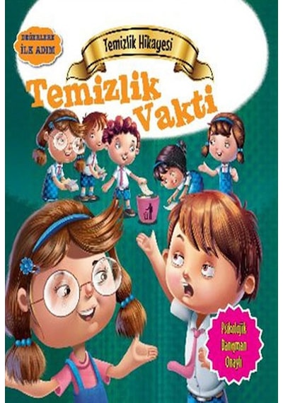 Değerlere İlk Adım - Temizlik Hikayesi - Temizlik Vakti - Tapasi De - Parıltı Yayınları