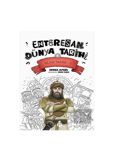 Uğurböceği Yayınları - İslam Tarihi-2 - Enteresan Dünya Tarihi 4