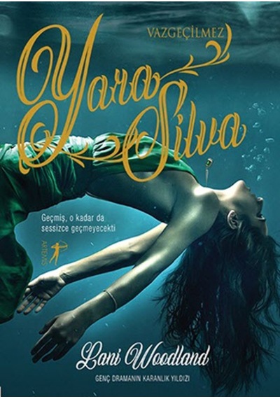 Vazgeçilmez Yara Silva - Lani Woodland - Artemis Yayınları