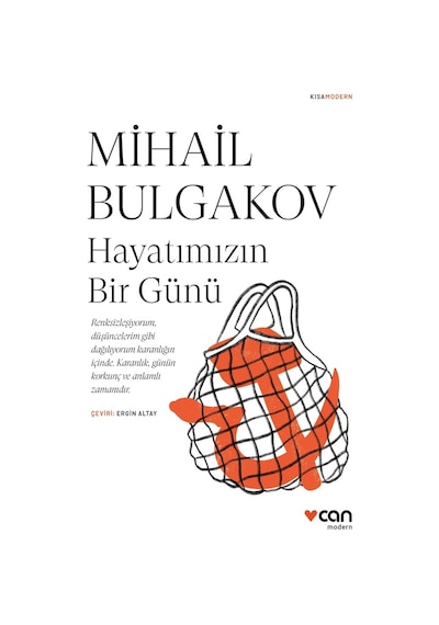 Hayatımızın Bir Günü - Mihail Bulgakov -  Can Yayınları