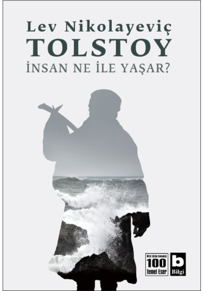 İnsan Ne İle Yaşar? - Lev Nikolayeviç Tolstoy - Bilgi Yayınevi