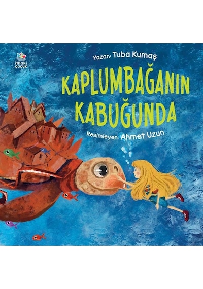 Kaplumbağanın Kabuğunda - Tuba Kumaş - İthaki Çocuk