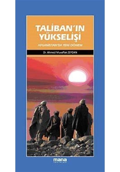 Taliban'ın Yükselişi - Muvaffak Zeydan - Mana Yayınları