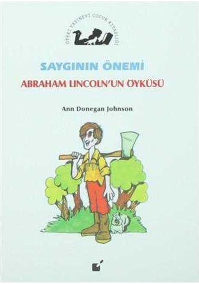 Saygının Önemi - Abraham Lincoln'un Öyküsü