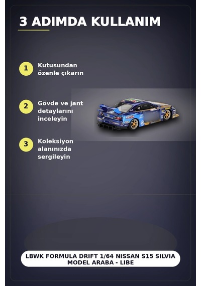 Lbwk Formula Drift 1/64 Nissan S15 Silvia Model Araba - Liberty Walk Replica Bx-313402