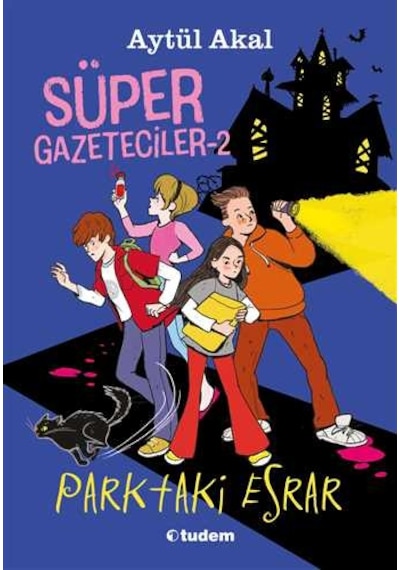 Tudem Yayınları Süper Gazeteciler 2 Parktaki Esrar Aytül Akal