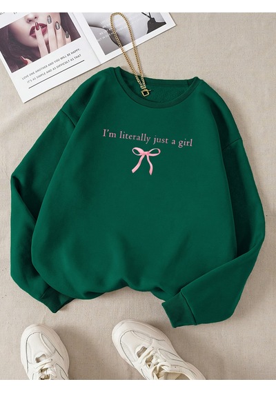 Uyguntarz Unisex I'm Literally Just A Girl Baskılı Oversize Sweatshirt Yeşil