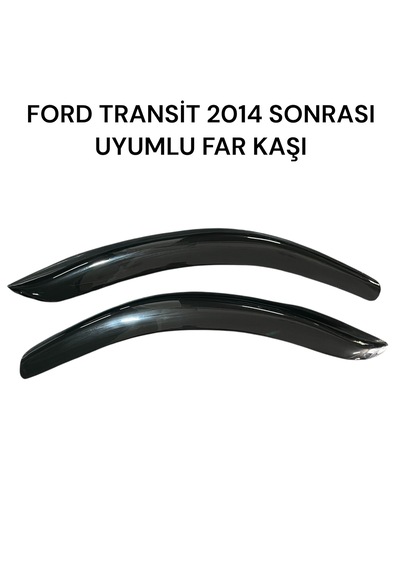 Ford Transit 2014 Sonrası Uyumlu Siyah Far Kaşı