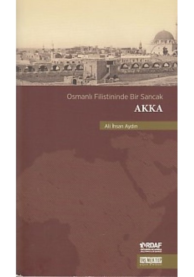 Osmanlı Filistininde Bir Sancak Akka - Rxlu-611419
