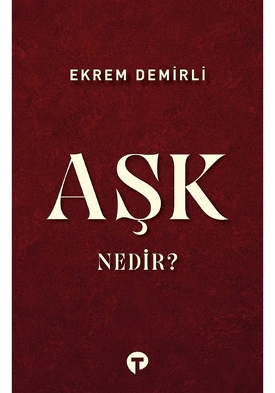 Aşk Nedir / Ekrem Demirli